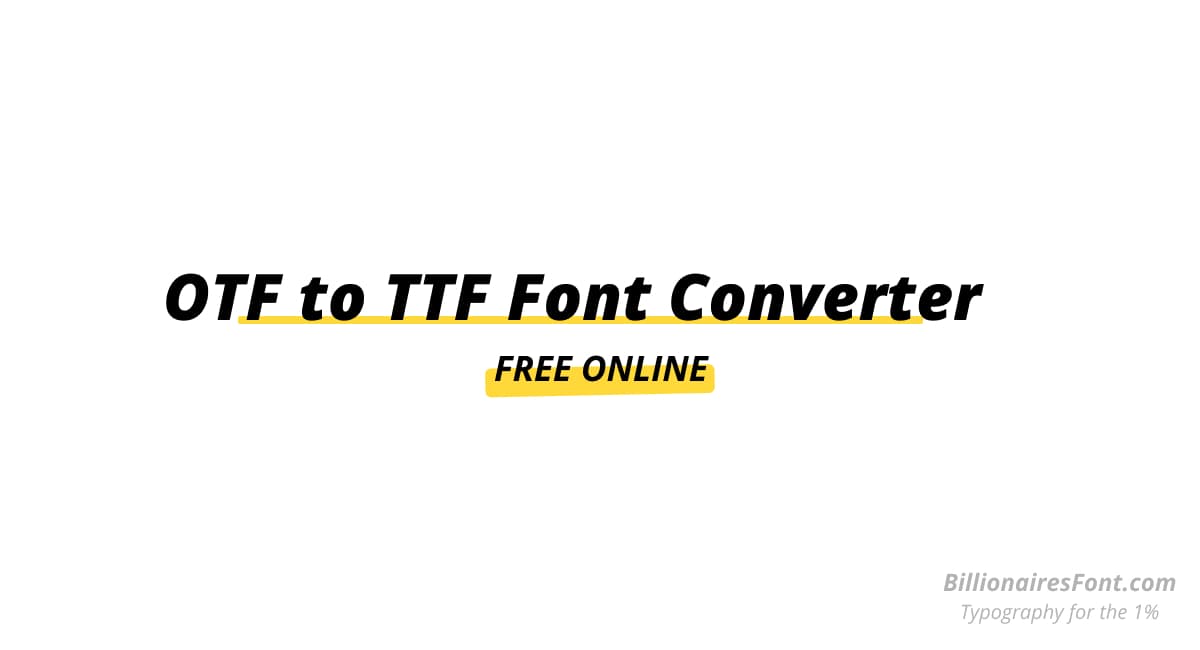 Online Free OTF to TTF Font Converter