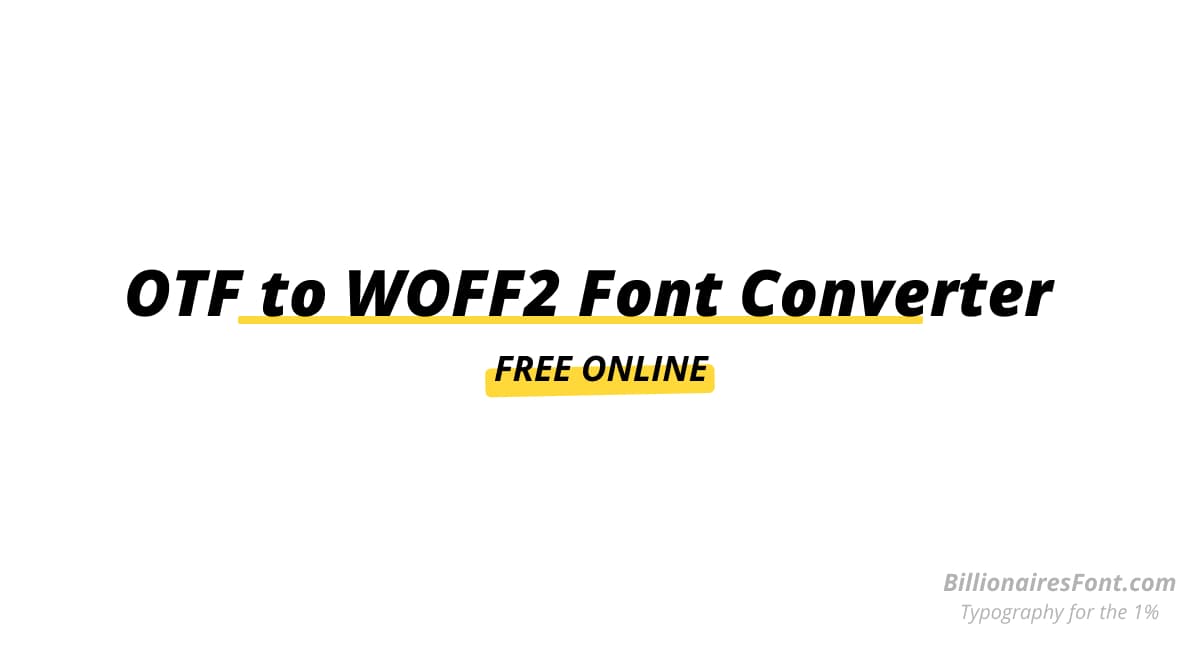 Online Free OTF to WOFF2 Font Converter