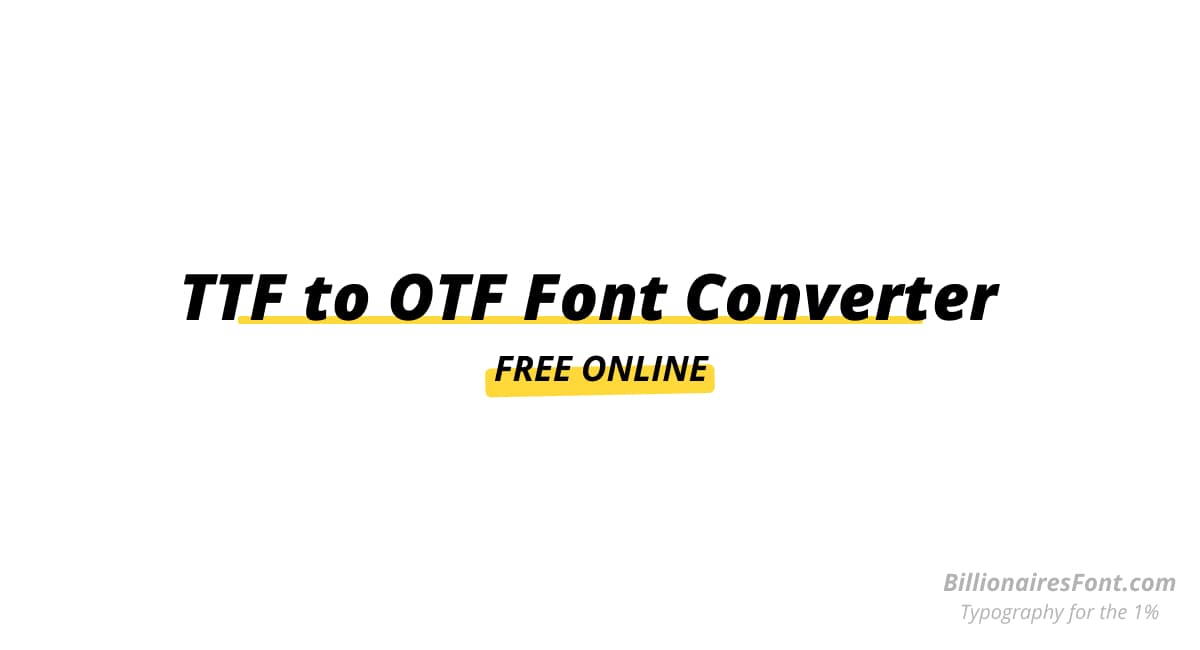 Online Free TTF to OTF Font Converter