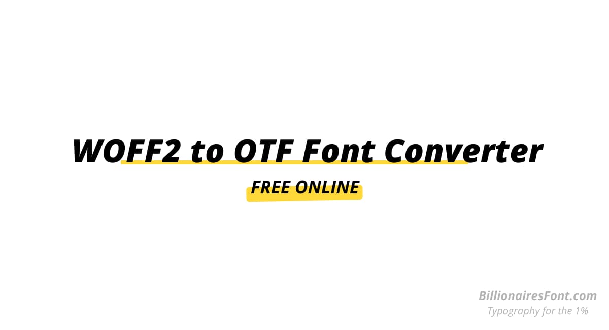 Online Free WOFF2 to OTF Font Converter